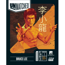Unmatched: Брюс Лі (Unmatched: Bruce Lee) (доповнення) (англ) Unmatched: Брюс Лі (Unmatched: Bruce Lee) (доповнення) (англ)